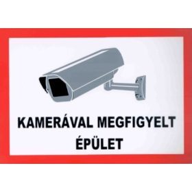 Kamerával megfigyelt épület /tábla/