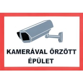 Kamerával őrzött épület /tábla/