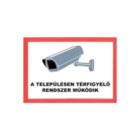 A településen térfigyelő rendszer működik /tábla/