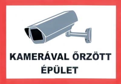 Kamerával őrzött épület /tábla/ Kamerával őrzött épület /tábla/